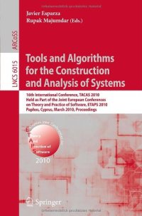 cover of the book Tools and Algorithms for the Construction and Analysis of Systems: 16th International Conference, TACAS 2010, Held as Part of the Joint European Conferences on Theory and Practice of Software, ETAPS 2010, Paphos, Cyprus, March 20-28, 2010. Proceedings