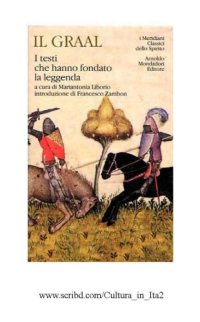 cover of the book Il Graal : i testi che hanno fondato la leggenda