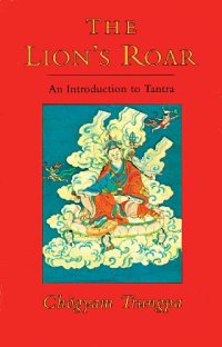 cover of the book The Lion's Roar: An Introduction to Tantra