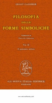 cover of the book Filosofia delle forme simboliche: il pensiero mitico