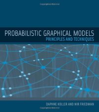 cover of the book Probabilistic Graphical Models: Principles and Techniques