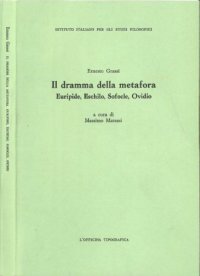 cover of the book Il dramma della metafora. Euripide, Eschilo, Sofocle, Ovidio