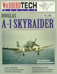 cover of the book Douglas A-1 Skyraider - Warbird Tech Vol. 13