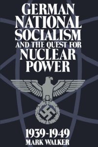 cover of the book German National Socialism and the Quest for Nuclear Power, 1939-49