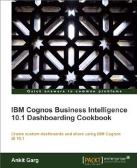 cover of the book IBM Cognos Business Intelligence 10.1 Dashboarding Cookbook