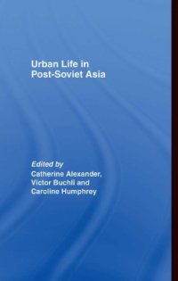 cover of the book Urban Life in Post-Soviet Asia