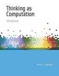 cover of the book Thinking as computation: a first course