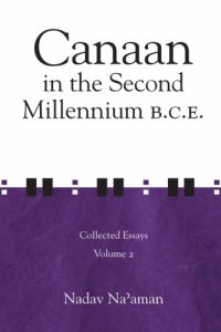 cover of the book Collected Essays, Volume 2: Canaan in the Second Millennium B.C.E.