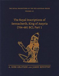 cover of the book The Royal Inscriptions of Sennacherib, King of Assyria (704-681 BC), Part 1