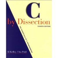 cover of the book C by Dissection: The Essentials of C Programming