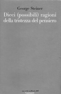 cover of the book Dieci (possibili) ragioni della tristezza del pensiero