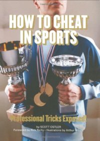 cover of the book How to Cheat in Sports: Professional Tricks Exposed!