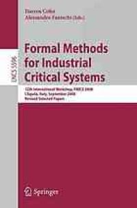 cover of the book Formal Methods for Industrial Critical Systems: 13th International Workshop, FMICS 2008, L’Aquila, Italy, September 15-16, 2008, Revised Selected Papers