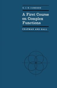 cover of the book A First Course on Complex Functions