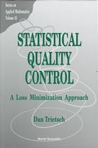 cover of the book Statistical quality control : a loss minimization approach