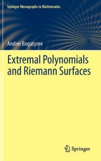 cover of the book Extremal Polynomials and Riemann Surfaces