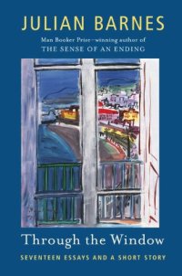 cover of the book Through the Window: Seventeen Essays and a Short Story