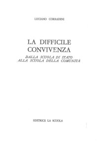 cover of the book La difficile convivenza. Dalla scuola di stato alla scuola della comunità