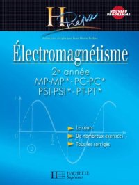 cover of the book Electromagnétisme HPrépa MP-MP PC-PC PSI-PSI PT-PT