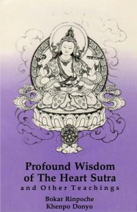 cover of the book Profound  Wisdom  of  The Heart Sutra  and Other Teachings  