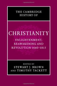 cover of the book The Cambridge history of Christianity. Vol. 7, Enlightenment, reawakening and revolution 1660-1815