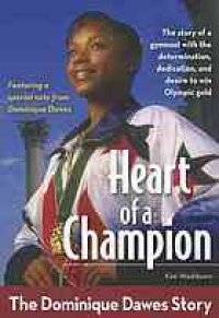 cover of the book Heart of a champion : the Dominique Dawes story