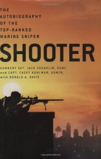 cover of the book Shooter : the autobiography of the top-ranked Marine sniper