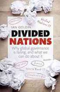 cover of the book Divided Nations Why Global Governance Is Failing, and What We Can Do About It