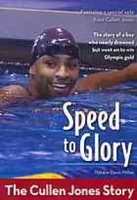 cover of the book Speed to glory : the Cullen Jones story