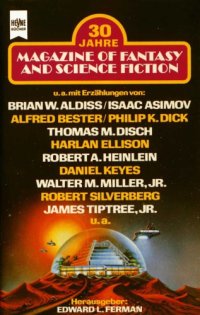 cover of the book 30 [Dreissig] Jahre Magazine of fantasy and science fiction d. besten Erzählungen aus d. berühmten, mehrfach mit Pr. ausgezeichneten Science-fiction-Magazin