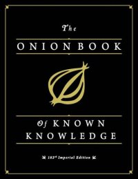 cover of the book The Onion Book of Known Knowledge A Definitive Enaedia of Existing Information