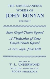 cover of the book Some gospel-truths opened ; A vindication of some gospel-truths opened ; A few sighs from hell