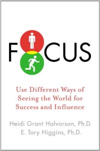 cover of the book Focus: use different ways of seeing the world for success and influence