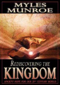 cover of the book Rediscovering Kingdom Worship : the Purpose and Power of Praise and Worship Expanded Edition