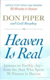 cover of the book Heaven is real : lessons on earthly joy-- from the man who spent 90 minutes in heaven