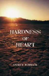 cover of the book Hardness of heart : enemy of faith