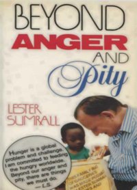 cover of the book Beyond anger and pity : a compassionate look at hunger, poverty and desperate need in America