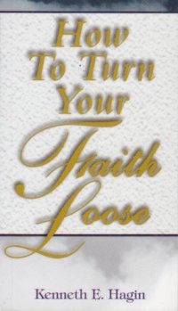 cover of the book How to turn your faith loose