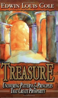 cover of the book Treasure : uncovering patterns and principles that create prosperity