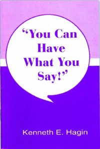 cover of the book You can have what you say!