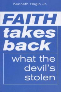 cover of the book Faith takes back what the devil's stolen