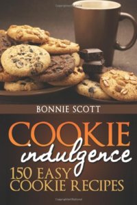 cover of the book Cookie indulgence: 150 easy cookie recipes