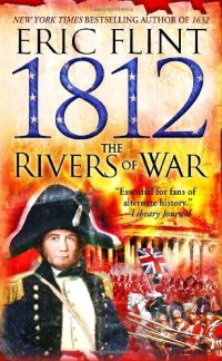 cover of the book 1812 : the rivers of war