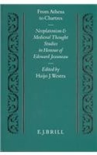 cover of the book [Incomplete] From Athens to Chartres: Neoplatonism and Medieval Thought. Studies in Honour of Edouard Jeaneau