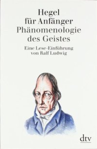 cover of the book Hegel für Anfänger: Phänomenologie des Geistes