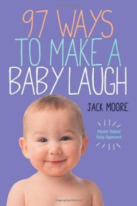 cover of the book 97 Ways to Make a Baby Laugh