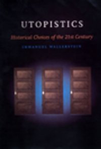 cover of the book Utopistics: Or, Historical Choices of the Twenty-first Century