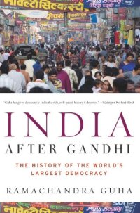 cover of the book India After Gandhi: The History of the World's Largest Democracy