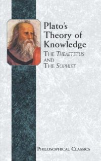 cover of the book Plato's Theory of Knowledge: The Theaetetus and the Sophist of Plato Translated with a Running Commentary