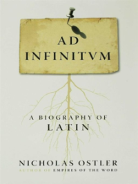 cover of the book Ad Infinitum: A Biography of Latin